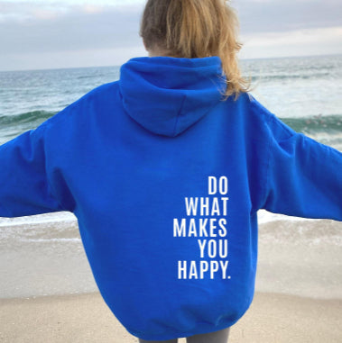 "Do What Makes You Happy" | Unisex Hoodie with Quote