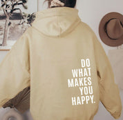 "Do What Makes You Happy" | Unisex Hoodie with Quote