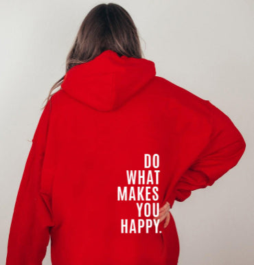 "Do What Makes You Happy" | Unisex Hoodie with Quote