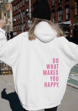 "Do What Makes You Happy" | Unisex Hoodie with Quote